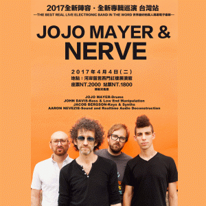 JOJO MAYER&NERVE《2017全新陣容 全新專輯巡演台灣站》