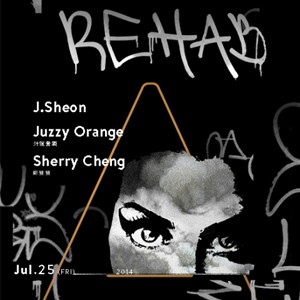 ReHab - J.Sheon ‧ Juzzy Orange ‧ 鄭雙雙  