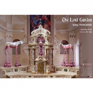The Lost Garden - Willy VERGINER's Solo Exhibition